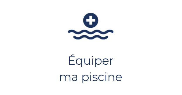 equiper sa piscine